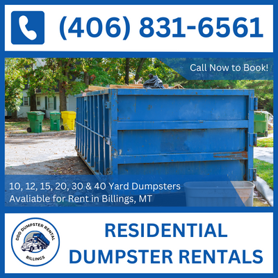 Efficient Residential Dumpster Rental for Billings Projects - Montana and Yellowstone County - DDD Dumpster Rental Billings